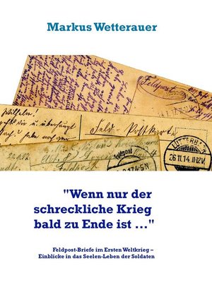 cover image of "Wenn nur der schreckliche Krieg bald zu Ende ist ..."